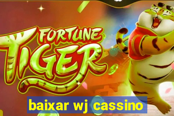 baixar wj cassino